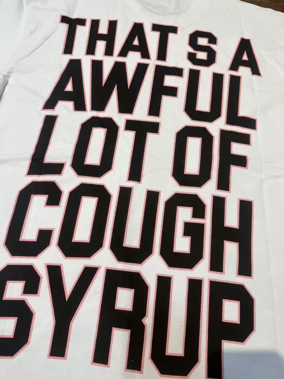 THAT'S A AWFUL LOT OF COUGH SYRUP Front & Back Graphic T-Shirt — detail
